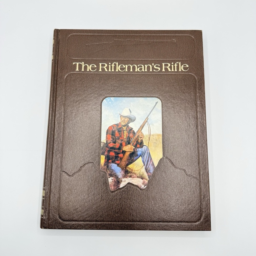 THE RIFLEMAN'S RIFLE BOOK 1ST EDITION 1982 ROGER C. RULE WINCHESTER'S MODEL 70